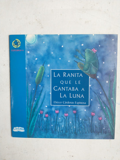 Libro usado en venta: La ranita que le cantaba a la luna de Elicer Cardenas Espinosa; editorial Libresa impreso en 2006 envios a todo el mundo.1