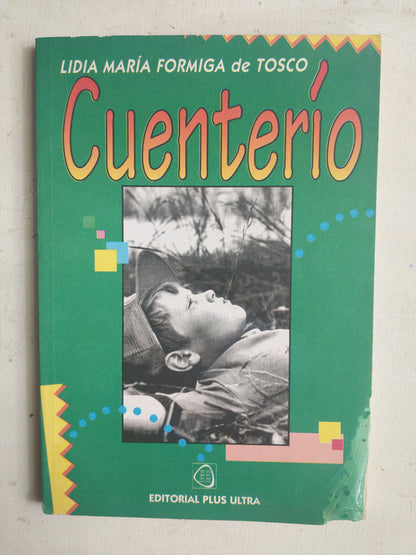 Libro usado en venta: Cuenterio de Lidia Maria Formiga de Tosco; editorial Plus Ultra impreso en 1993 realizamos envios a todo el mundo.1