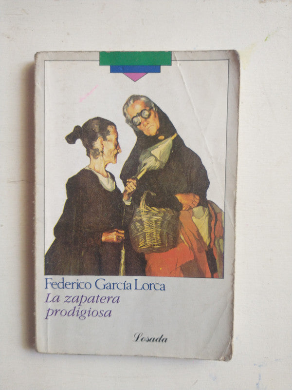 Libro usado en venta: La zapatera prodigiosa de Federico Garcia Lorca; editorial Losada impreso en 1998 realizamos envios a todo el mundo.1