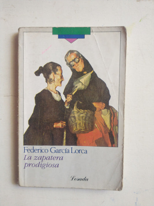 Libro usado en venta: La zapatera prodigiosa de Federico Garcia Lorca; editorial Losada impreso en 1998 realizamos envios a todo el mundo.1