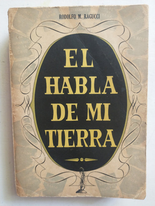 Libro usado en venta: El habla de mi tierra de Rodolfo M. Ragucci; editorial Don Bosco impreso en 1960 realizamos envios a todo el mundo.1