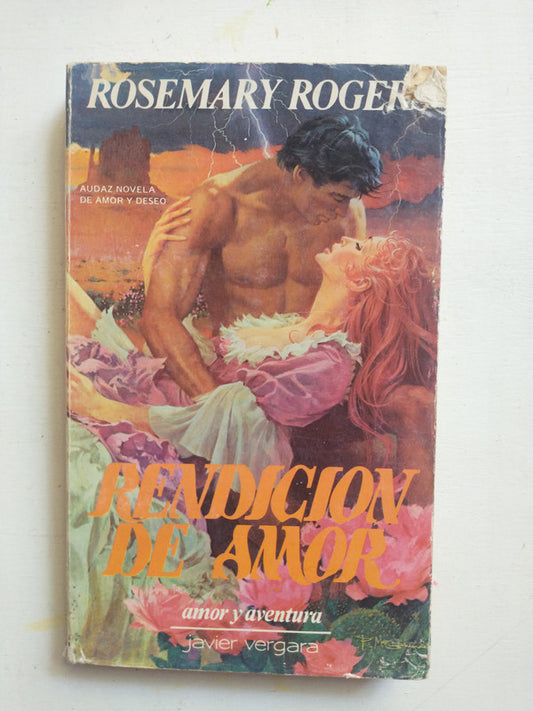 Libro usado en venta: Rendici?n de amor de Rosemary Rogers; editorial Javier Vergara impreso en 1984 realizamos envios a todo el mundo.1