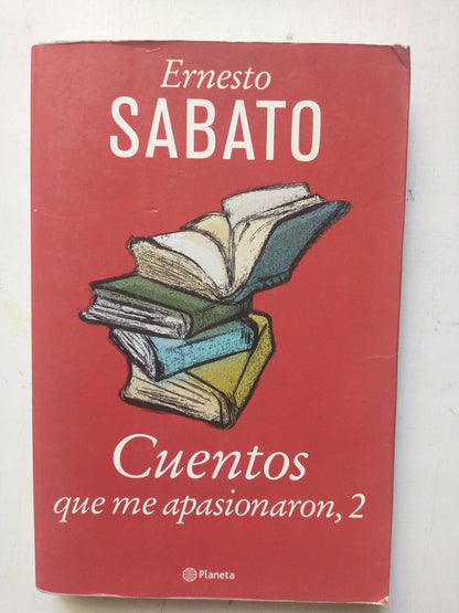 Libro usado en venta: Cuentos que me apasionaron 2 de Ernesto Sabato; editorial Planeta impreso en 2000 realizamos envios a todo el mundo.1