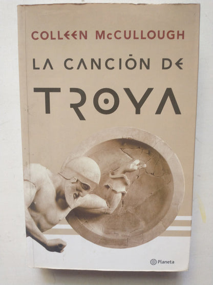 Libro usado en venta: La cancion de Troya de Colleen McCullough; editorial Planeta impreso en 2000 realizamos envios a todo el mundo.1