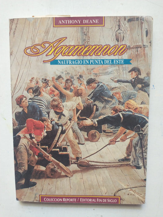 Libro usado en venta: Agamemnon - Naufragio en Punta del Este de Anthony Deane; editorial Fin de Siglo impreso en 1994 envios a todo el mundo.1