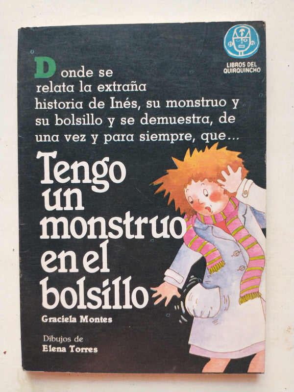 Libro usado en venta: Tengo un monstruo en el bolsillo de Graciela Montes; editorial Libros del Quirquincho impreso en 1988 envios a todo el mundo.1