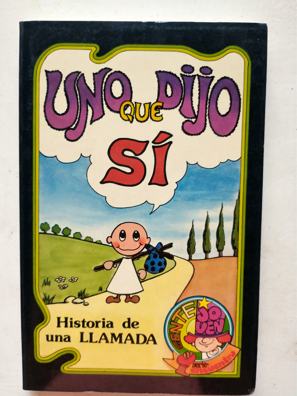 Libro usado en venta: Uno que dijo Si - Historia de una llamada; editorial Paulinas impreso en 1983 realizamos envios a todo el mundo.1