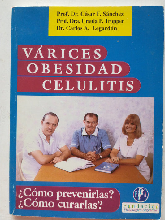 Libro usado en venta: Varices, obesidad, celulitis; editorial Flebologica Argentina impreso en 1996 realizamos envios a todo el mundo.1
