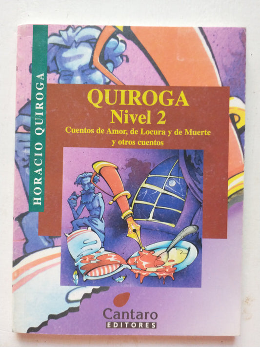 Libro usado en venta: Quiroga - Nivel 2 de Horacio Quiroga; editorial Cantaro impreso en 1998 realizamos envios a todo el mundo.1