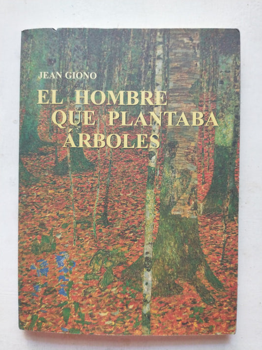 Libro usado en venta: El hombre que plantaba arboles de Jean Giono; editorial Jose J. de Olañeta impreso en 2000 realizamos envios a todo el mundo.1