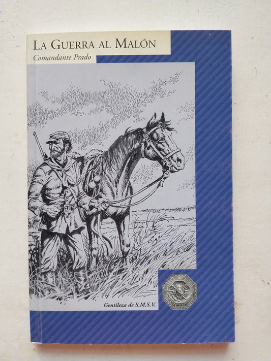 Libro usado en venta: La guerra al Malon de Comandante Prado; editorial La llave impreso en 2001 realizamos envios a todo el mundo.1