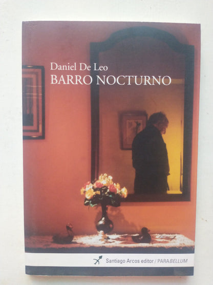 Libro usado en venta: Barro Nocturno de Daniel De Leo; editorial Santiago Arcos impreso en 2013 realizamos envios a todo el mundo.1