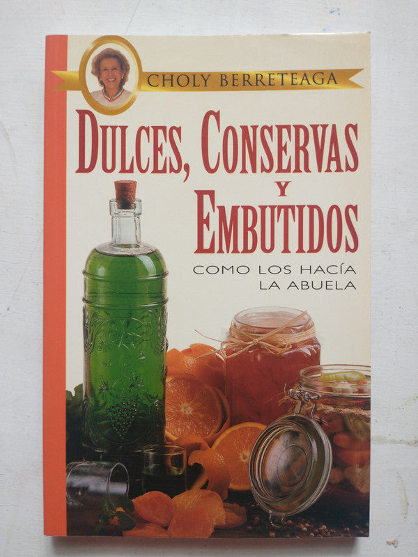 Libro usado en venta: Dulces, conservas y embutidos de Choly Berreteaga; editorial Atlantida impreso en 1999 realizamos envios a todo el mundo.1