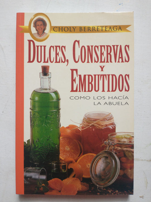 Libro usado en venta: Dulces, conservas y embutidos de Choly Berreteaga; editorial Atlantida impreso en 1999 realizamos envios a todo el mundo.1