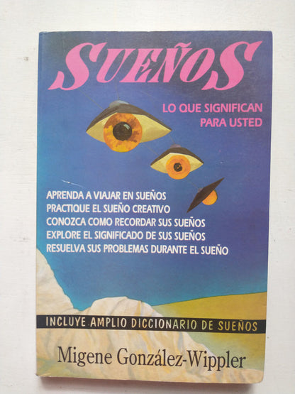 Libro usado en venta: Sue?os - Lo que significan para usted de Migene Gonzalez-Wippler; editorial Humanitas impreso en 1993 envios a todo el mundo.1