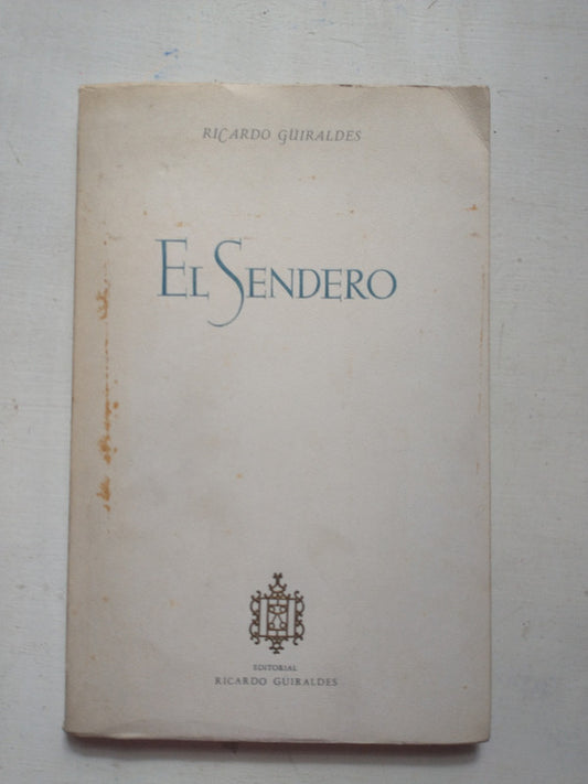 Libro usado en venta: El sendero de Ricardo Guiraldes; editorial Ricardo Guiraldes impreso en 1977 realizamos envios a todo el mundo.1
