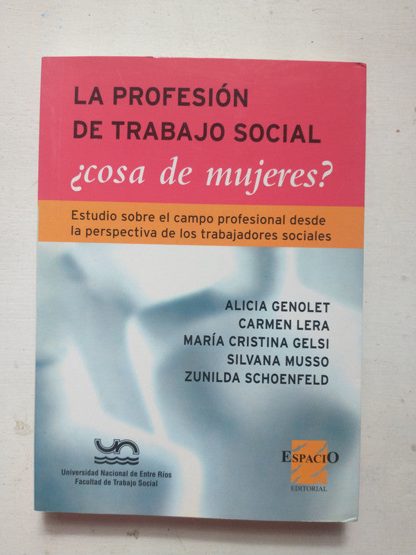 Libro usado en venta: La profesion de trabajo social ?Cosa de mujeres?; editorial Espacio impreso en 2005 realizamos envios a todo el mundo.1
