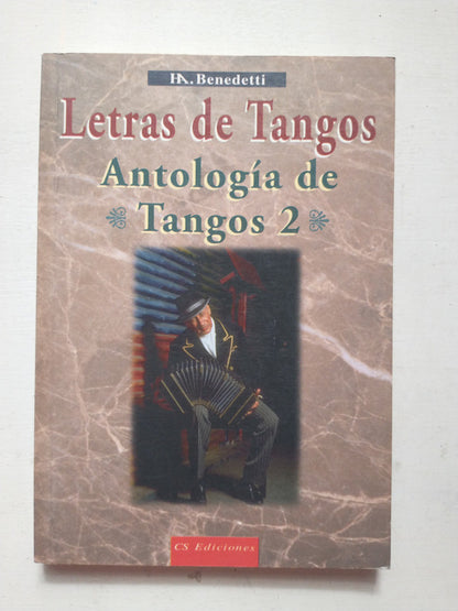 Libro usado en venta: Letras de tango - Antologia de Tangos 2 de H. A. Benedetti; editorial C.S. Ediciones impreso en 1999 envios a todo el mundo.1