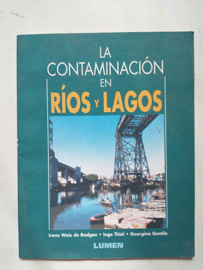 Libro usado en venta: La contaminacion en Rios y Lagos; editorial Lumen impreso en 1997 realizamos envios a todo el mundo.1