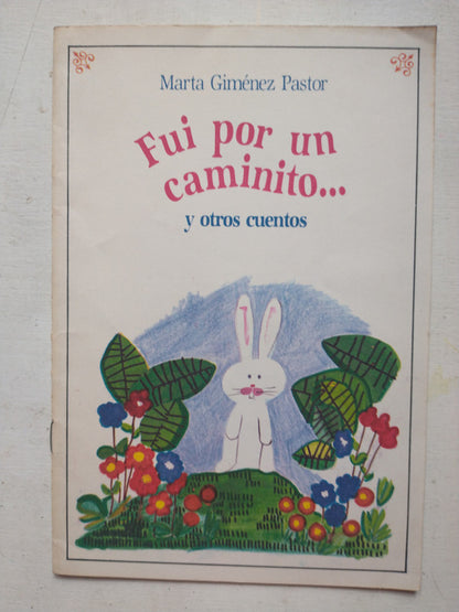 Libro usado en venta: Fui por un caminito?y otros cuentos de Maria Gimenez Pastor; editorial El Ateneo impreso en 1991 envios a todo el mundo.1