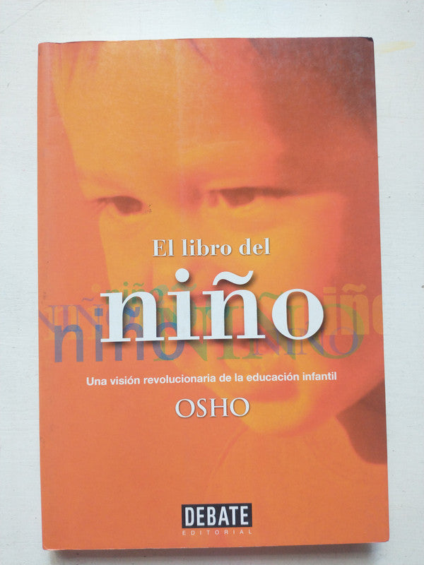 Libro usado en venta: El libro del ni?o de Osho; editorial Debate impreso en 1999 realizamos envios a todo el mundo.1