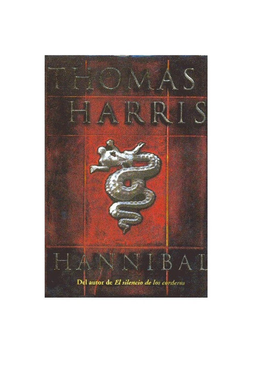 Libro usado en venta: Hannibal de Thomas Harris; editorial Grijalbo - Mondadori impreso en 1999 realizamos envios a todo el mundo.1