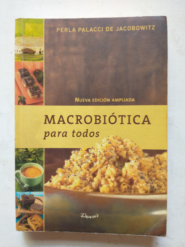 Libro usado en venta: Macrobiotica para todos de Perla Palacci de Jacobowitz; editorial Deva's impreso en 2005 realizamos envios a todo el mundo.1