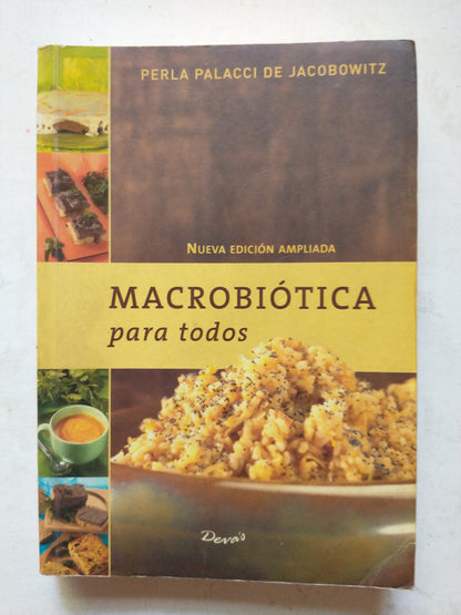 Libro usado en venta: Macrobiotica para todos de Perla Palacci de Jacobowitz; editorial Deva's impreso en 2005 realizamos envios a todo el mundo.1