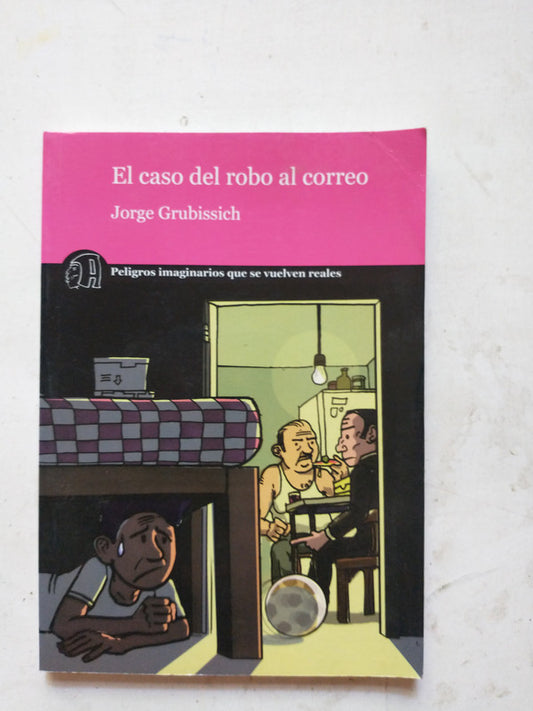 Libro usado en venta: El caso del robo al correo de Jorge Grubissich; editorial Amauta impreso en 2009 realizamos envios a todo el mundo.1