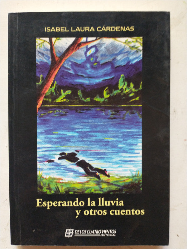 Libro usado en venta: Esperando la lluvia y otros cuentos de Isabel Laura Cardenas; editorial De los cuatro vientos impreso en 2007.1