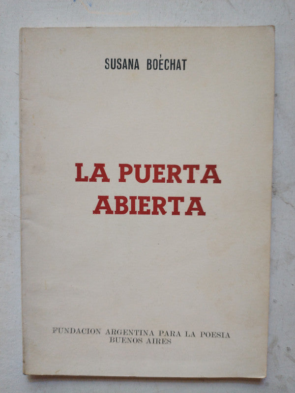 Libro usado en venta: La puerta abierta de Susana Boechat; editorial Fundacion Argentina para la poesia impreso en 1984 envios a todo el mundo.1
