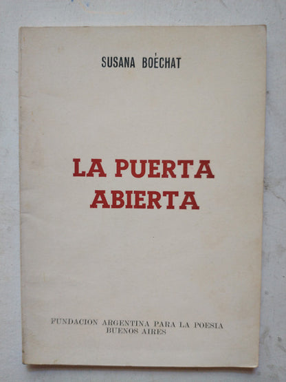 Libro usado en venta: La puerta abierta de Susana Boechat; editorial Fundacion Argentina para la poesia impreso en 1984 envios a todo el mundo.1
