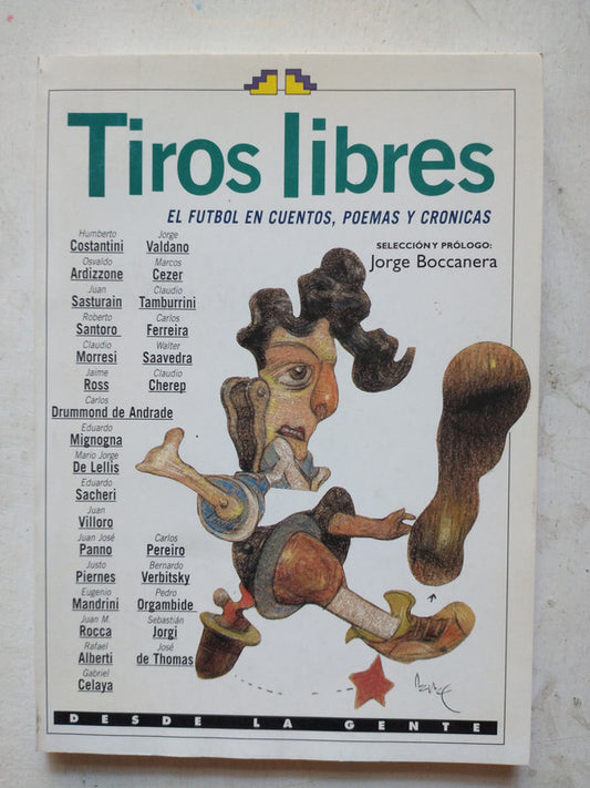 Libro usado en venta: Tiros libres - El futbol en cuentos, poemas y cronicas; editorial Desde la gente impreso en _ realizamos envios a todo el mundo.1