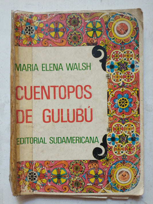 Libro usado en venta: Cuentopos de Gulubu de Maria Elena Walsh; editorial Sudamericana impreso en 1983 realizamos envios a todo el mundo.1