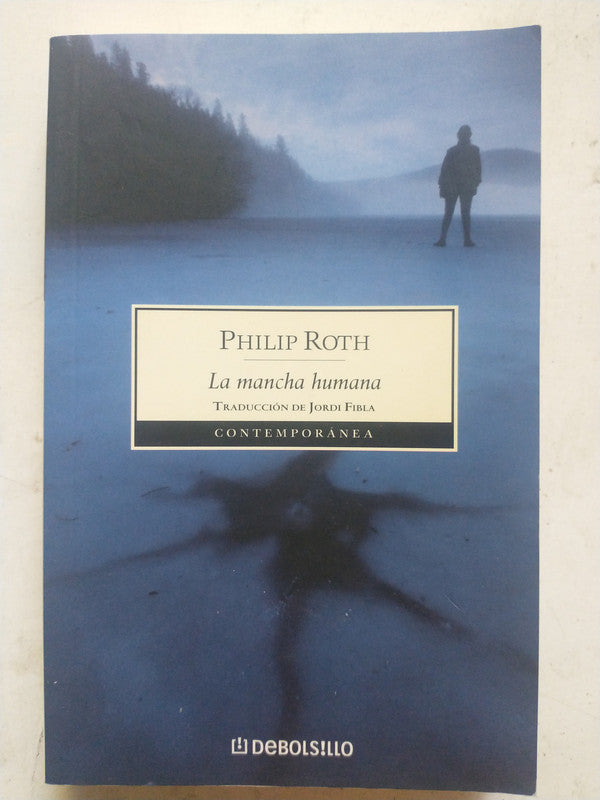 Libro usado en venta: La mancha humana de Philip Roth; editorial DeBolsillo impreso en 2010 realizamos envios a todo el mundo.1