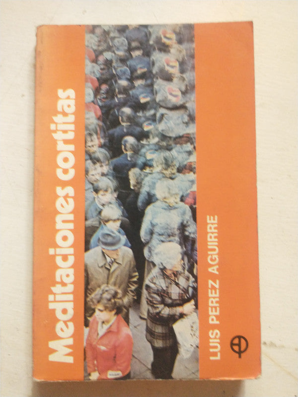 Libro usado en venta: Meditaciones cortitas de Luis Perez Aguirre; editorial Paulinas impreso en 1991 realizamos envios a todo el mundo.1