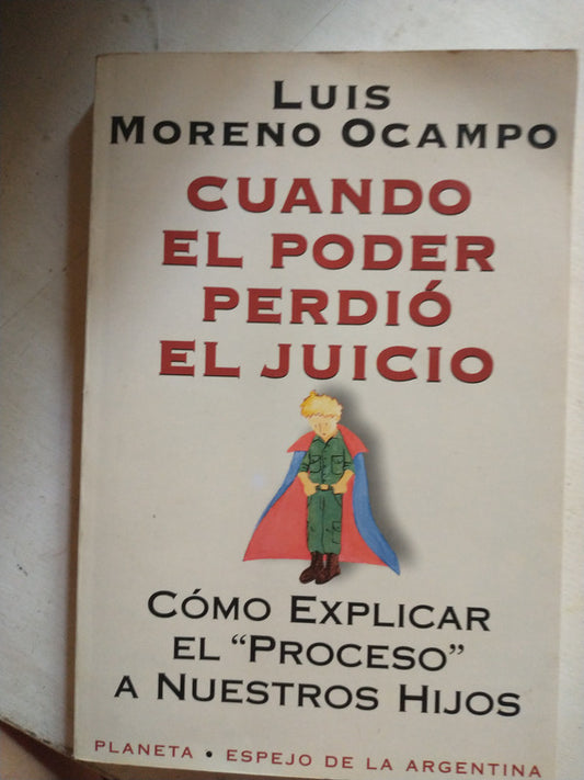 Libro usado en venta: Cuando el poder perdio el juicio de Luis Moreno Ocampo; editorial Planeta impreso en 1996 realizamos envios a todo el mundo.1