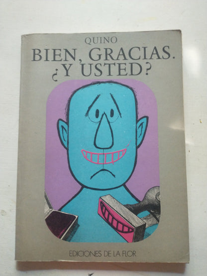 Libro usado en venta: Bien, Gracias. ?Y usted? de Quino; editorial De La Flor impreso en 1986 realizamos envios a todo el mundo.1
