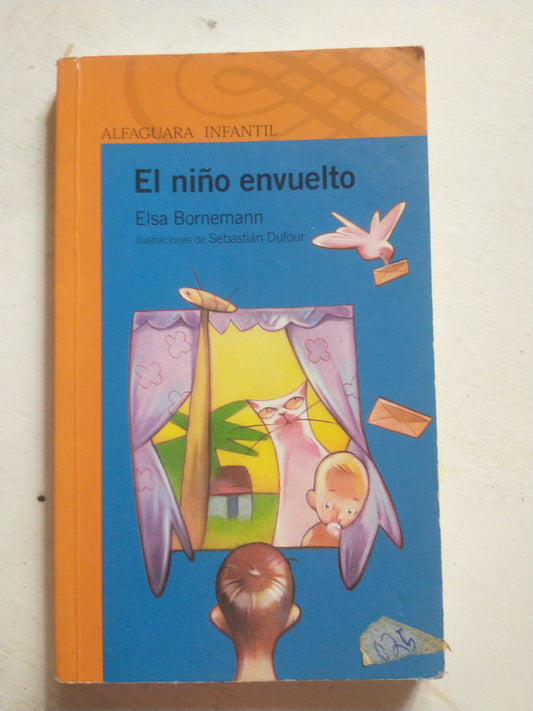 Libro usado en venta: El ni?o envuelto de Elsa Isabel Bornemann; editorial Alfaguara impreso en 2005 realizamos envios a todo el mundo.1