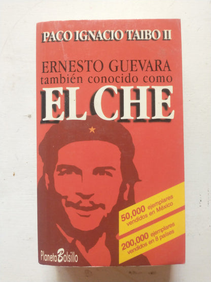 Libro usado en venta: Ernesto Guevara tambien conocido como El Che de Paco Ignacio Taibo II; editorial Planeta impreso en 1998 envios a todo el mundo.1
