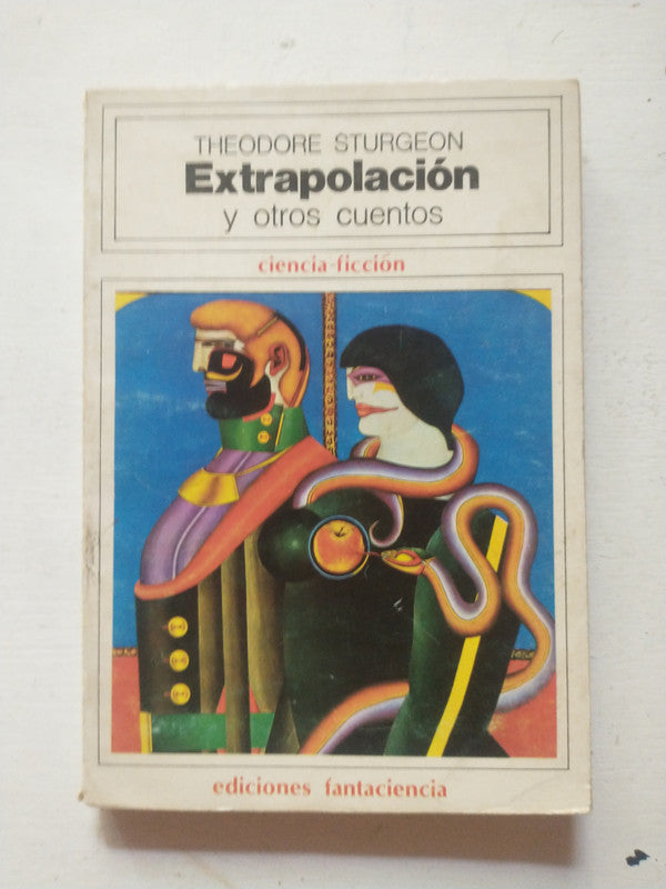 Libro usado en venta: Extrapolacion y otros cuentos de Theodore Sturgeon; editorial Fantaciencia impreso en 1976 realizamos envios a todo el mundo.1