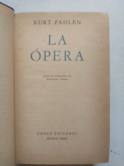 Libro usado en venta: La opera de Kurt Pahlen; editorial Emece impreso en 1963 realizamos envios a todo el mundo.1