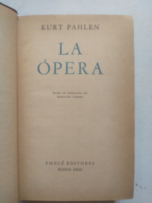 Libro usado en venta: La opera de Kurt Pahlen; editorial Emece impreso en 1963 realizamos envios a todo el mundo.1