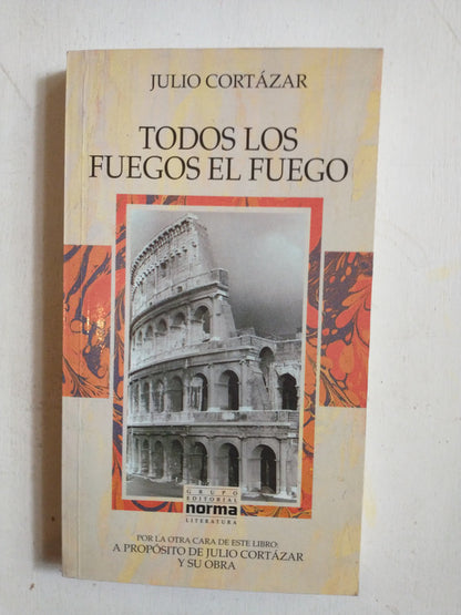 Libro usado en venta: Todos los fuegos el fuego - Y su obra de Julio Cortazar; editorial Norma impreso en 1997 realizamos envios a todo el mundo.1