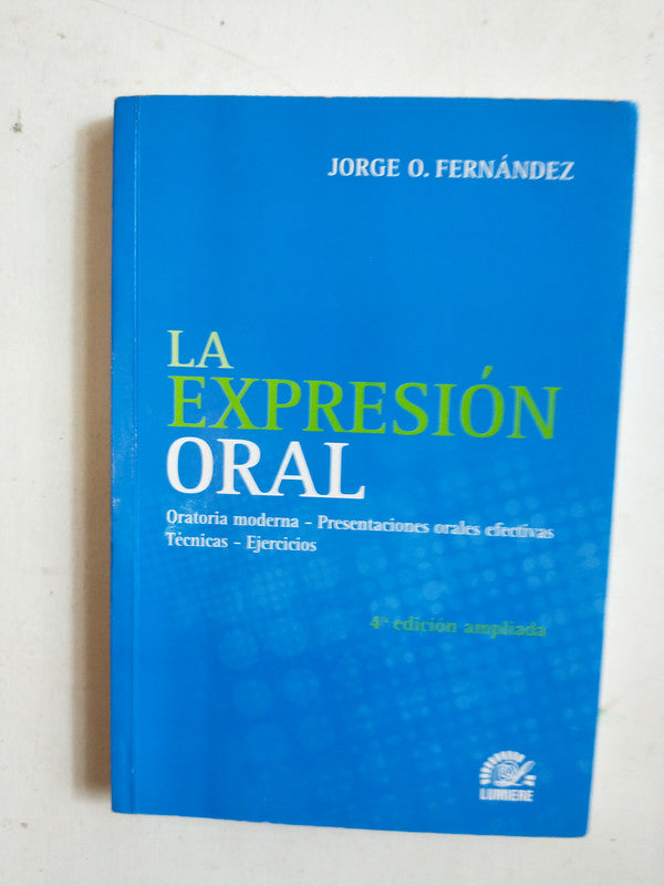 Libro usado en venta: La expresion oral de Jorge A. Fernandez; editorial Lumiere impreso en 2001 realizamos envios a todo el mundo.1
