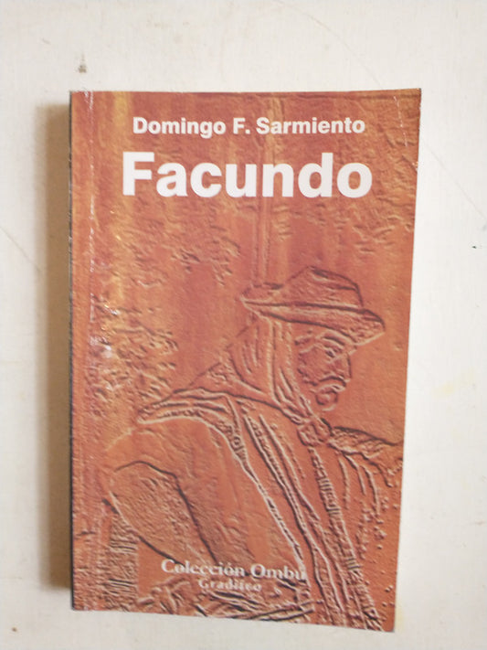 Libro usado en venta: Facundo de Domingo Faustino Sarmiento; editorial Gradifco impreso en 2007 realizamos envios a todo el mundo.1