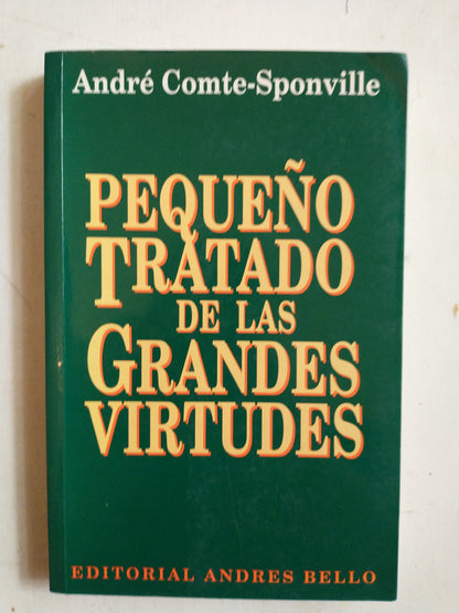 Libro usado en venta: Peque?o tratado de las grandes virtudes de Andre Comte-Sponville; editorial Andres Bello impreso en 1996 envios a todo el mundo.1