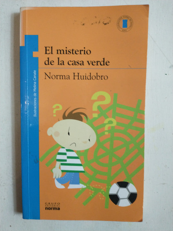 Libro usado en venta: El misterio de la casa verde de Norma Huidobro; editorial Norma impreso en 2007 realizamos envios a todo el mundo.1