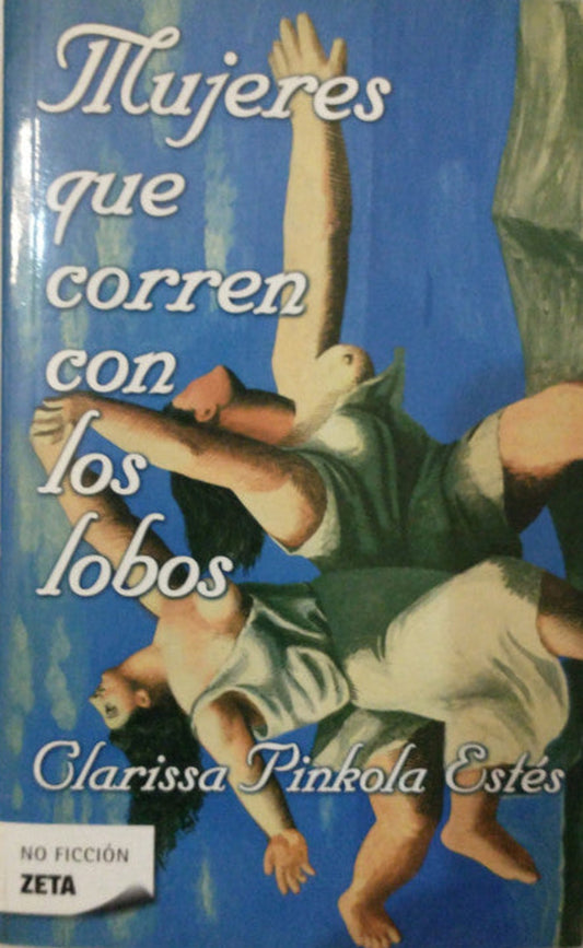 Libro usado en venta: Mujeres que corren con los lobos de Clarissa Pinkola Estes; editorial Ediciones B impreso en 2010 envios a todo el mundo.1