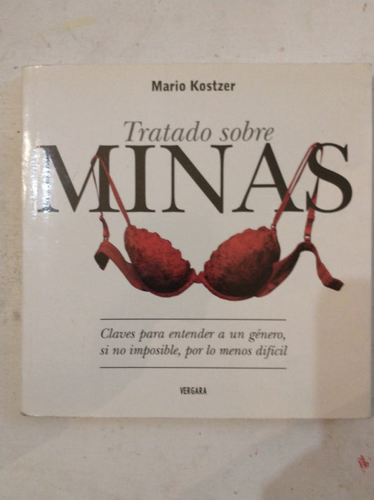 Libro usado en venta: Tratado sobre minas de Mario Kostzer; editorial Javier Vergara impreso en 2006 realizamos envios a todo el mundo.1